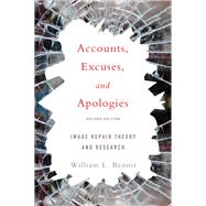 Accounts, Excuses, and Apologies by Benoit, William L., 9781438453996