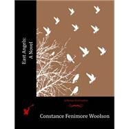 East Angels by Woolson, Constance Fenimore, 9781519253996