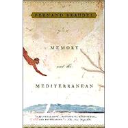 Memory and the Mediterranean by BRAUDEL, FERNAND, 9780375703997