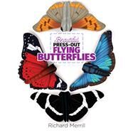 Beautiful Press-Out Flying Butterflies by Merrill, Richard, 9780486823997