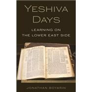 Yeshiva Days by Boyarin, Jonathan, 9780691203997