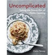 Uncomplicated by Tansey, Claire, 9780735233997