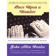 Once Upon A Number by John Allen Paulos, 9780786723997