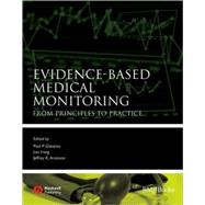 Evidence-Based Medical Monitoring : From Principles to Practice by Glasziou, Paul P.; Irwig, Les; Aronson, Jeffery K., 9781405153997