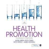Health Promotion by Green, Jackie; Tones, Keith; Cross, Ruth; Woodall, James, 9781446293997