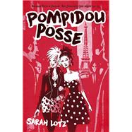 Pompidou Posse by Sarah Lotz, 9781473613997