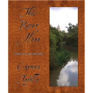 This River Here Poems of San Antonio by Tafolla, Carmen, 9781609403997