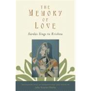 The Memory of Love Surdas Sings to Krishna by Hawley, John Stratton, 9780195373998