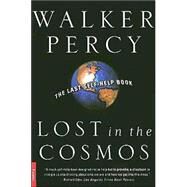 Lost in the Cosmos The Last Self-Help Book by Percy, Walker, 9780312253998