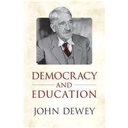 Democracy and Education by Dewey, John, 9780486433998