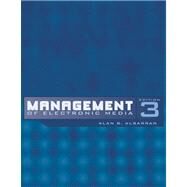 Management of Electronic Media (with InfoTrac) by Albarran, Alan B., 9780534563998