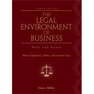 The Legal Environment of Business: Text and Cases Ethical, Regulatory, Global, and Corporate Issues by Cross, Frank B.; Miller, Roger LeRoy, 9780538453998