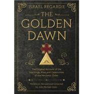 The Golden Dawn by Regardie, Israel; Greer, John Michael, 9780738743998