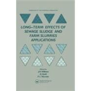 Long-Term Effects of Sewage Sludge and Farm Slurries Applications by Williams,J.H.;Williams,J.H., 9780853343998