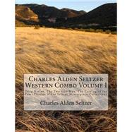 Charles Alden Seltzer Western Combo by Seltzer, Charles Alden, 9781511523998