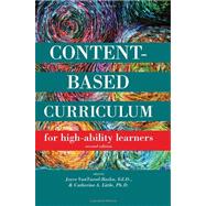 Content Based Curriculum for High Ability Learners by VanTassel-Baska, Joyce; Little, Catherine A., 9781593633998