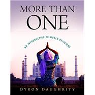 More Than One: An Introduction to World Religions by Daughrity, Dyron, 9781684263998