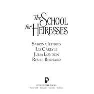 The School for Heiresses by Jeffries, Sabrina; Carlyle, Liz; London, Julia; Bernard, Renee, 9781982183998