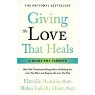 Giving The Love That Heals by Hendrix, Harville, 9780671793999