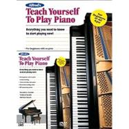 Alfred's Teach Yourself to Play Piano : Everything You Need to Know to Start Playing Now! by Manus, Morton, 9780739033999