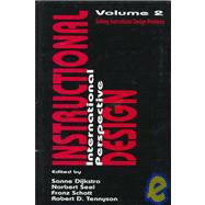 Instructional Design: International Perspectives: Volume I: Theory, Research, and Models:volume Ii: Solving Instructional Design Problems by Dijkstra, Sanne; Schott, Franz; Seel, Norbert; Tennyson, Robert D., 9780805813999