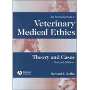 An Introduction to Veterinary Medical Ethics Theory and Cases by Rollin, Bernard E., 9780813803999