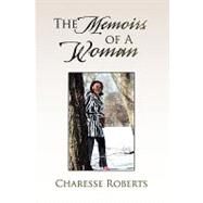 The Memoirs of a Woman by Roberts, Charesse, 9781436373999