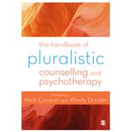 The Handbook of Pluralistic Counselling and Psychotherapy by Cooper, Mick; Dryden, Windy, 9781473903999