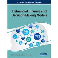 Behavioral Finance and Decision-making Models by Tripathi, Tripti; Dash, Manoj Kumar; Agrawal, Gaurav, 9781522573999