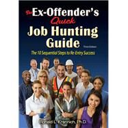 The Ex-offender's Quick Job Hunting Guide by Krannich, Ronald L., Ph.D., 9781570233999