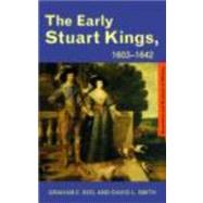The Early Stuart Kings, 1603-1642 by Seel; Graham E, 9780415224000