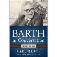 Barth in Conversation by Barth, Karl; Busch, Eberhard; Froehlich, Karlfried; Guder, Darrell L.; Chao, David C., 9780664264000
