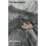 The Mask Maker by Glancy, Diane, 9780806134000