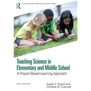 Teaching Science in Elementary and Middle School by Joseph S. Krajcik; Charlene M. Czerniak, 9781032754000