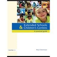 Extended Schools and Children's Centres: A Practical Guide by Cheminais; Rita, 9781138164000