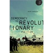 Democracy and Revolutionary Politics by Chandhoke, Neera; Bhambra, Gurminder K., 9781474224000