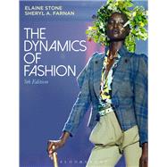 The Dynamics of Fashion by Stone, Elaine; Farnan, Sheryl A., Ph.D., 9781501324000