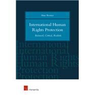 International Human Rights Protection Balanced, Critical, Realistic by Bossuyt, Marc, 9781780684000