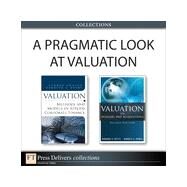 A Pragmatic Look at Valuation (Collection) by George  Chacko;   Carolyn L. Evans;   Barbara S. Petitt;   Kenneth R. Ferris, 9780133444001