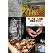 Wine and Culture Vineyard to Glass by Black, Rachel E.; Ulin, Robert C., 9780857854001