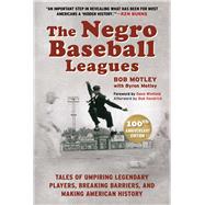 Negro Baseball Leagues by Motley, Bob; Motley, Byron; Lester, Larry; Warwick, Dionne, 9781683584001