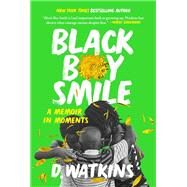 Black Boy Smile A Memoir in Moments by Watkins, D., 9780306924002