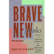 Brave New Families by Stacey, Judith, 9780520214002
