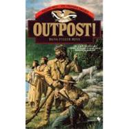 Outpost! Wagons West; The Frontier Trilogy Volume 3 by Ross, Dana Fuller, 9780553294002