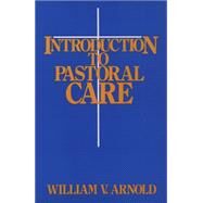 Introduction to Pastoral Care by Arnold, William V., 9780664244002