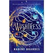 Wishtress by Nadine Brandes, 9780785264002