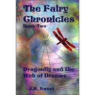 Dragonfly and the Web of Dreams by Sweet, J. H., 9781413744002