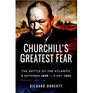Churchill's Greatest Fear by Doherty, Richard, 9781473834002