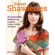 Sweet Shawlettes by Moss, Jean; Grablewski, Alexandra, 9781600854002