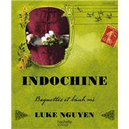 Indochine by Luke Nguyen, 9782012384002